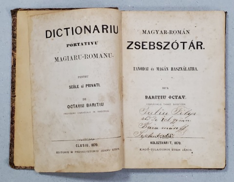 DICTIONARIU PORTATIVU MAGIARU - ROMANU , PENTRU SCOLE SI PRIVATI de OCTAVIU BARITIU , 1870