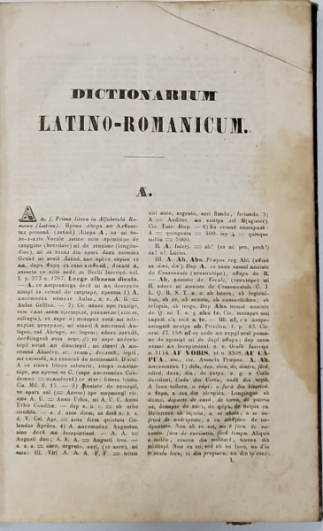 DICTIONARIUM LATINO - ROMANICU, VOLUMUL I , SCRIS CU ALFABET DE TRANZITIE IN LIMBA ROMANA , LITERELE A - C , MIJLOCUL SEC. XIX
