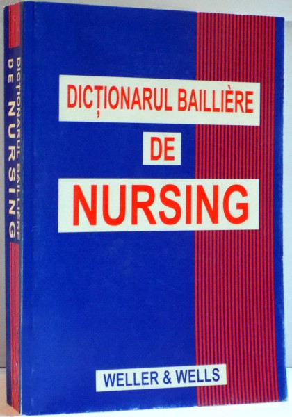 DICTIONARUL BAILLIERE DE NURSING , 1999