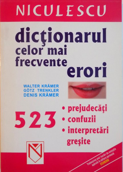 DICTIONARUL CELOR MAI FRECVENTE ERORI de WALTER KRAMER, GOTZ TRENKLER, DENIS KRAMER, 2003