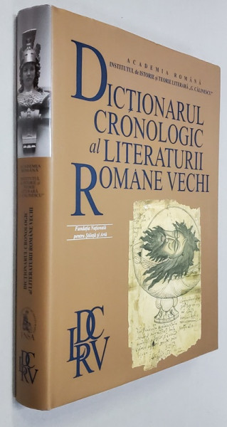 DICTIONARUL CRONOLOGIC AL LITERATURII ROMANE VECHI , coordonare generala EUGEN SIMION , 2021