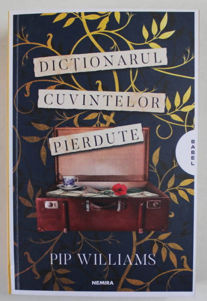 DICTIONARUL CUVINTELOR PIERDUTE de PIP WILLIAMS , 2023 * COTOR INTARIT CU SCOCI