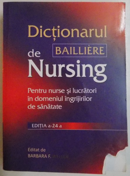 DICTIONARUL  DE NURSING , EDITIA A 24-A , BARBARA F. WELLER