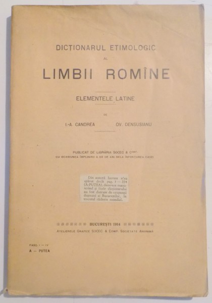 Dicţionarul Etimologic al Limbii Române - Elemente latine, de I. A. Candrea, Ov. Densuşianu, Bucureşti, 1907