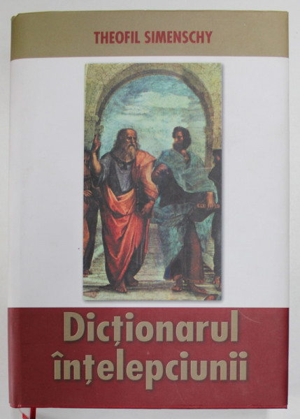 DICTIONARUL INTELEPCIUNII de TH. SIMENSCHY , 2008