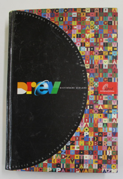 DICTIONARUL LIMBII ROMANE PENTRU ELEVI , de VASILE BOBANCU ..DAN IOAN VLADEANU , 2002