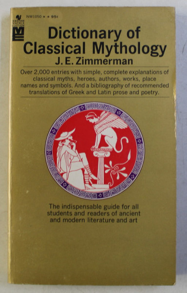 DICTIONARY OF CLASSICAL MYTHOLOGY by J. E. ZIMMERMAN , 1966