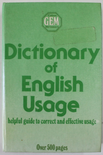 DICTIONARY OF ENGLISH USAGE , HELPFUL GUIDE TO CORRECT AND EFFECTIVE USAGE , OVER 500 PAGES , by MARGOT BUTT , 1976