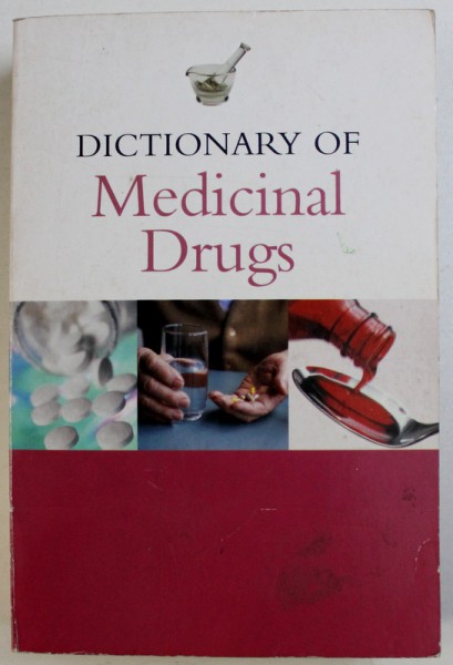 DICTIONARY OF MEDICINAL DRUGS by JAN HAWTHORN , 2005