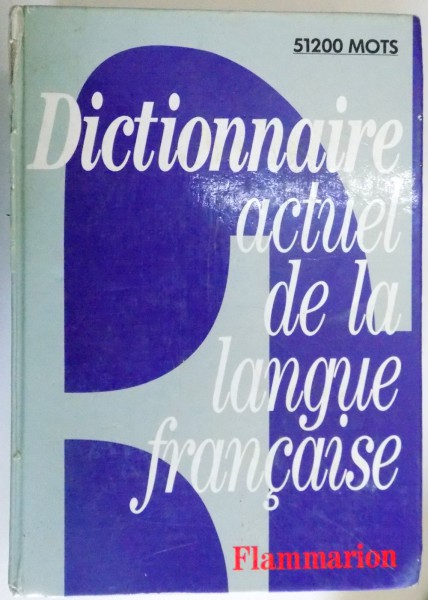 DICTIONNAIRE ACTUEL DE LA LANGUE FRANCAISE  , 51 200 MOTS , 34 PAGES DE GRAMMAIRE FRANCAISE , 1995