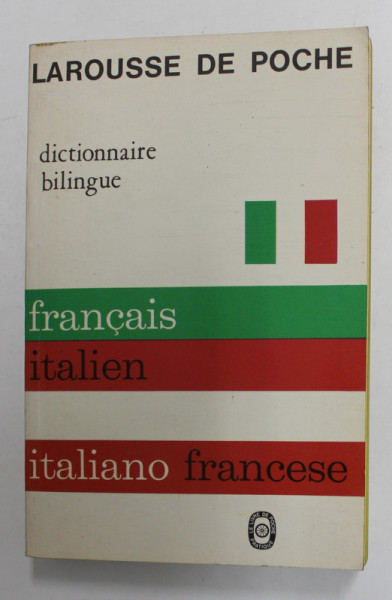 DICTIONNAIRE BILINGUE FRANCAIS - ITALIEN / ITALIANO - FRANCESE , LAROUSSE DE POCHE  par GIUSEPPE PADOVANI ,  1974