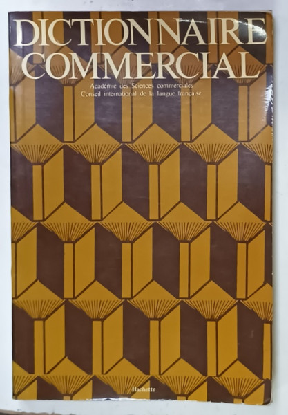 DICTIONNAIRE COMMERCIAL DE L 'ACADEMIE DES SCIENCES COMMERCIALES , 1979