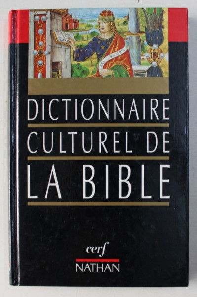 DICTIONNAIRE CULTUREL DE LA BIBLE par DANIELLE FOUILLOUX ...RENEE TREBUCHON , 1992