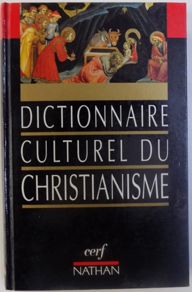 DICTIONNAIRE CULTUREL DU CHRISTIANISME par NICOLE LEMAITRE ...VERONIQUE SOT , 1994