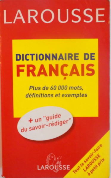 DICTIONNAIRE DE FRANCAIS, PLUS DE 60 000 MOTS, DEFINITIONS ET EXEMPLES, 2006