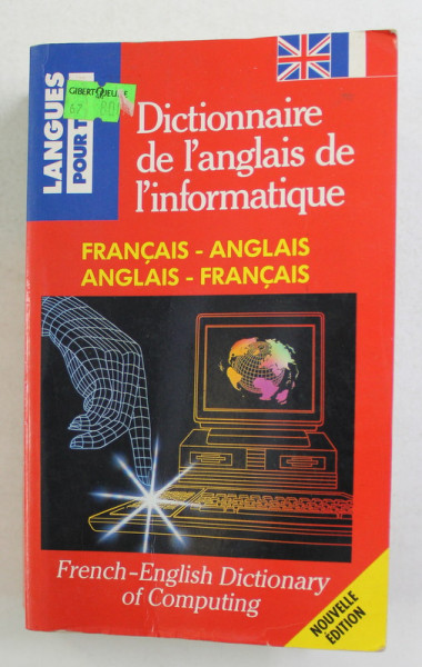DICTIONNAIRE DE L ' ANGLAIS DE L ' INFORMATIQUE - FRANCAIS - ANGLAIS - ANGLAIS - FRANCAIS par JACQUES HILDEBERT , 1992