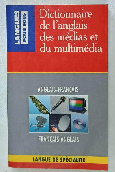 DICTIONNAIRE DE L 'ANGLAIS DES MEDIAS ET DU MULTIMEDIA , ANGLAIS - FRANCAIS / FRANCAIS - ANGLAIS par FRANCOIS CHEVASSU ....CHARLOTTE GILLOT , 1995