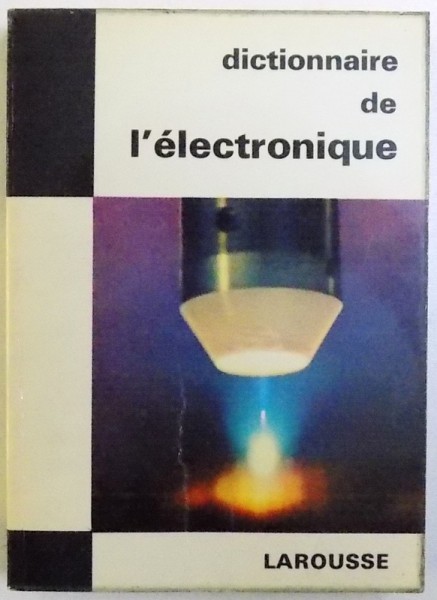 DICTIONNAIRE DE L ' ELECTRONIQUE par JEAN  - FRANCOIS ARNAUD , 1966