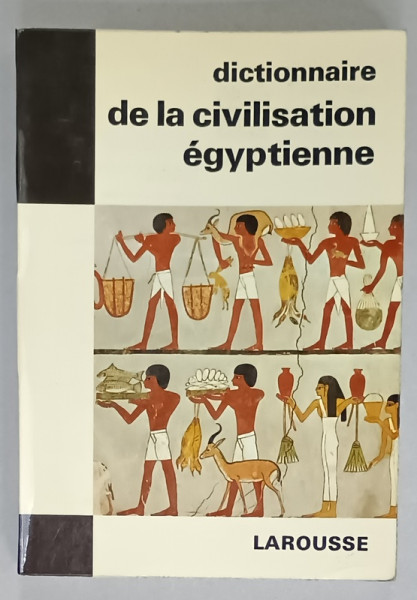 DICTIONNAIRE DE LA CIVILISATION EGYPTIENNE par GUY et M.F. RACHET  , 1968