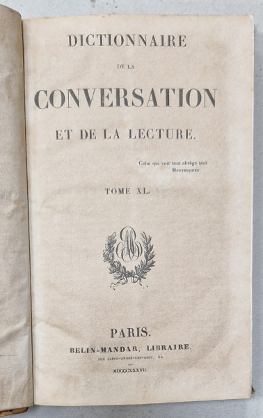 DICTIONNAIRE DE LA CONVERSATION ET DE LA LECTURE , TOME XL , 1837