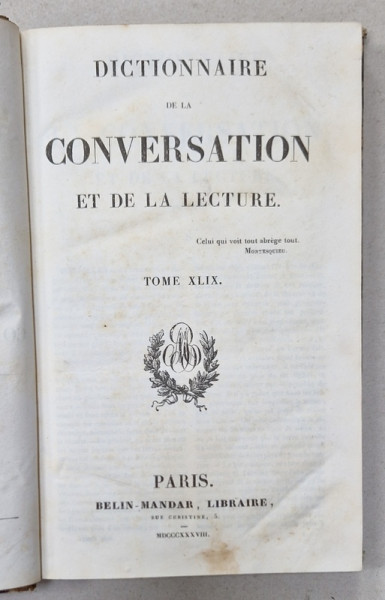 DICTIONNAIRE DE LA CONVERSATION ET DE LA LECTURE , TOME XLIX , 1838