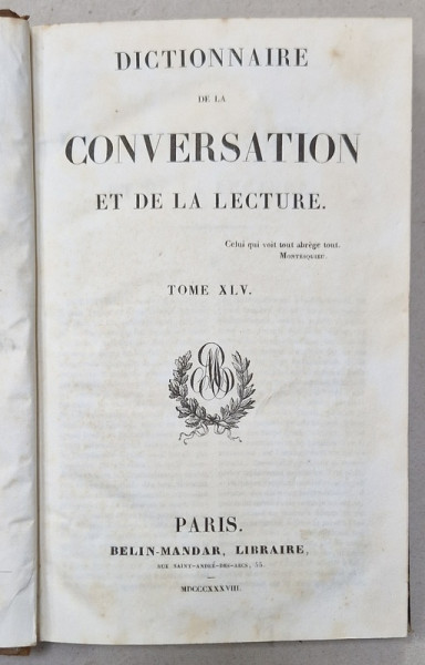 DICTIONNAIRE DE LA CONVERSATION ET DE LA LECTURE , TOME XLV , 1838