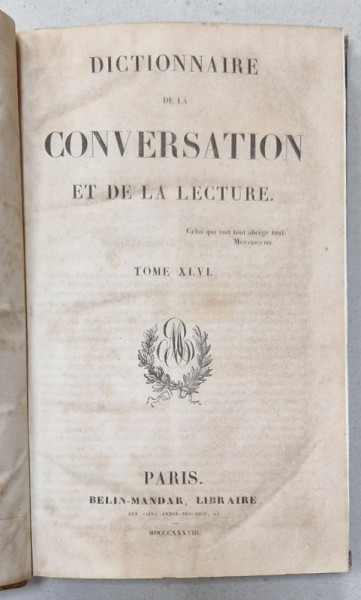 DICTIONNAIRE DE LA CONVERSATION ET DE LA LECTURE , TOME XLVI , 1838