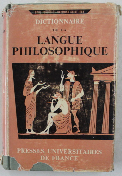 DICTIONNAIRE DE LA LANGUE PHILOSOPHIQUE par PAUL FOULQUIE , RAYMOND SAINT JEAN , 1962