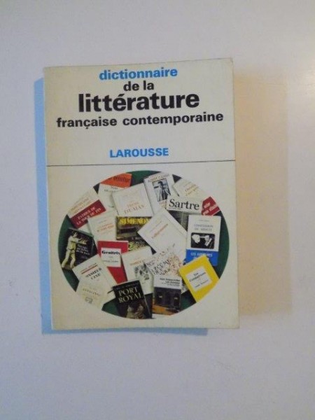 DICTIONNAIRE DE LA LITTERATURE FRANCAISE CONTEMPORAINE de ANDRE BOURIN, JEAN ROUSSELOT 1966