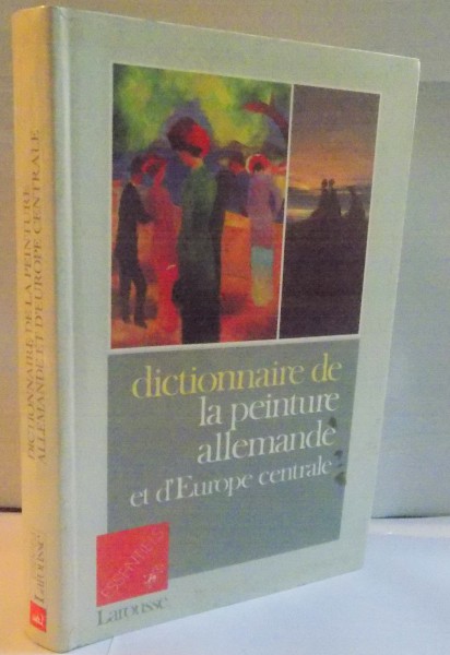 DICTIONNAIRE DE LA PEINTURE ALLEMANDE ET D`EUROPE CENTRALE, 1990