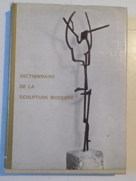 DICTIONNAIRE DE LA SCULPTURE MODERNE , 1960
