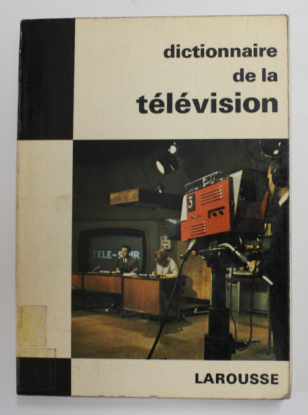 DICTIONNAIRE DE LA TELEVISION par RENE BAILLY et ANDRE ROCHE , 1967, SCOTCH PE COTOR
