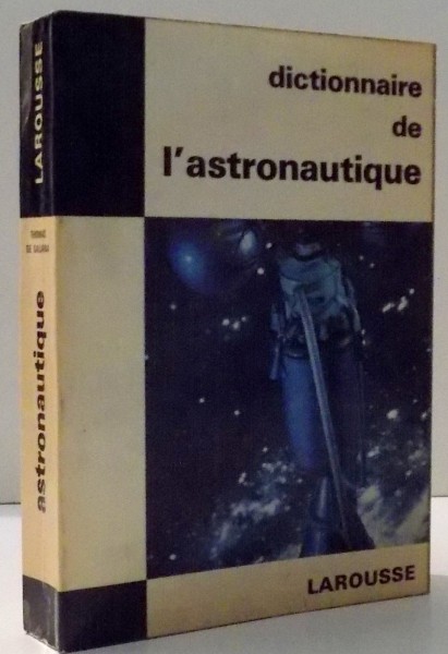 DICTIONNAIRE DE L`ASTRONAUTIQUE par THOMAS GALIANA , 1964