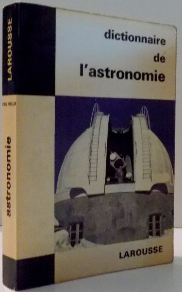 DICTIONNAIRE DE L`ASTRONOMIE par PAUL MULLER , 1966