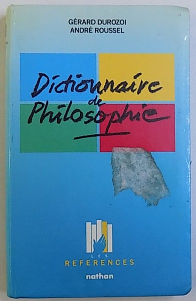 DICTIONNAIRE DE PHILOSOPHIE de GERARD DUROZOI si ANDRE ROUSSEL, 1987