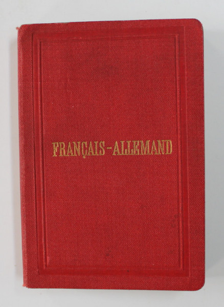 DICTIONNAIRE DE POCHE: FRANCAIS ET ALLEMAND, VOL. 1, EDITION 55 par DR. F. E. FELLER