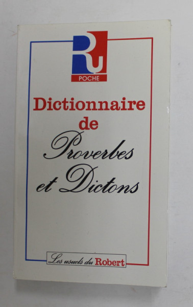 DICTIONNAIRE DE PROVERBS ET DICTONS par FLORENCE MONTREYNAUD ...FRANCOIS SUZZONI , 1989