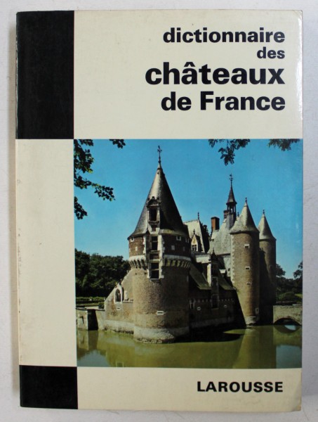 DICTIONNAIRE DES CHATEAUX DE FRANCE par BERNARD DE MONGOLFIER , 1969