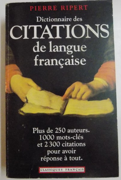 DICTIONNAIRE DES CITATIONS DE LANGUE FRANCAISE par PIERRE RIPERT , 1995