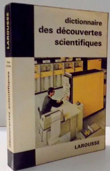 DICTIONNAIRE DES DECOUVERTES SCIENTIFIQUES par THOMAS DE GALIANA , 1968