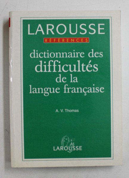DICTIONNAIRE DES DIFFICULTES DE LA LANGUE FRANCAISE par A. V. THOMAS , 1997