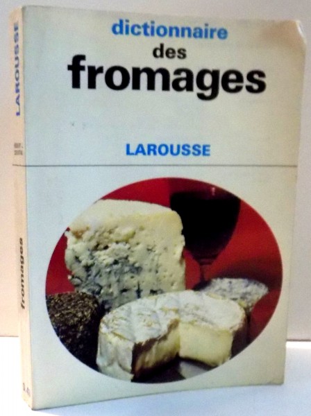 DICTIONNAIRE DES FROMAGES de ROBERT J. COURTINE , 1972