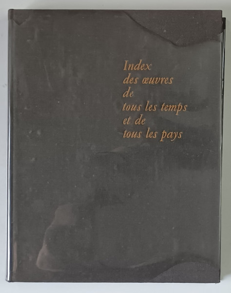 DICTIONNAIRE DES OEUVRES , DE TOUS LES TEMPS ET DE TOUS LES PAYS par LAFFONT et BOMPIANI , 1969