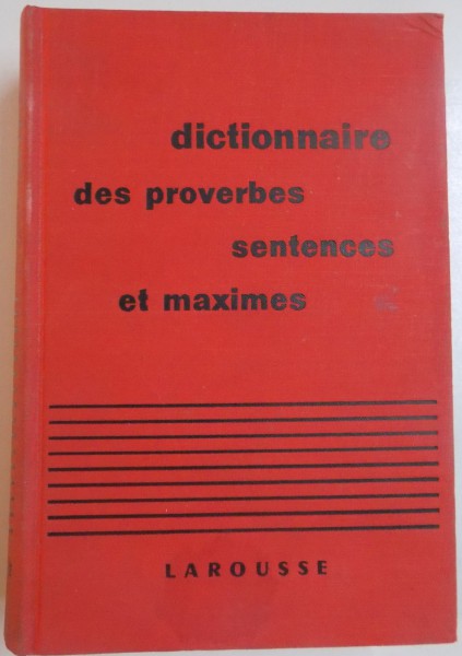 DICTIONNAIRE DES PROVERBES, SENTENCES ET MAXIMES , 1960