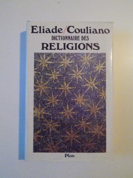 DICTIONNAIRE DES RELIGIONS de MIRCEA ELIADE , IOAN P. COULIANO , 1990