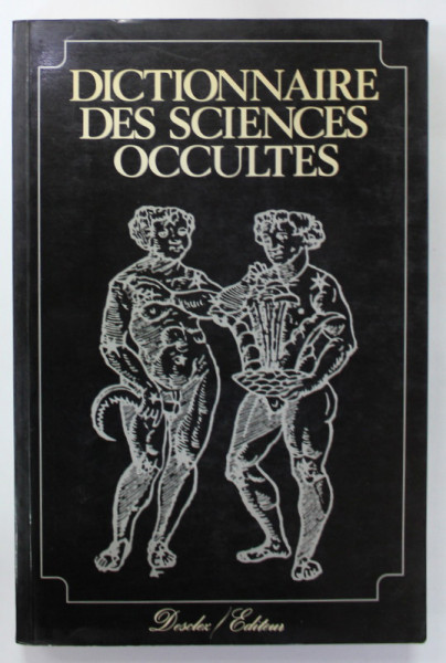 DICTIONNAIRE DES SCIENCES OCCULTES , SUIVI D 'UN DICTIONNAIRE DES SONGES , 1979