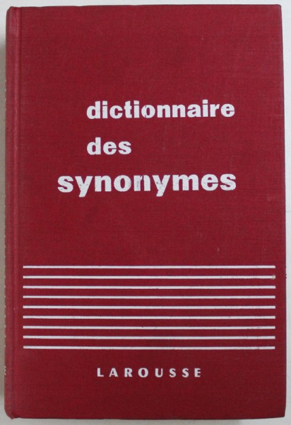 DICTIONNAIRE DES SYNONYMES DE LA LANGUE FRANCAISE par RENE BAILLY, 1947