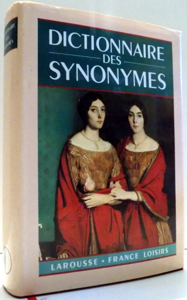 DICTIONNAIRE DES SYNONYMES par EMILE GENOUVRIER, CLAUDE DESIRAT, TRISTAN HORDE , 1992