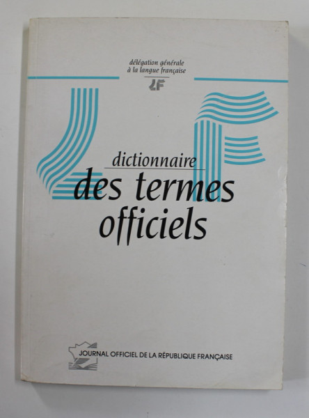 DICTIONNAIRE DES TERMES OFFICIELS , AVRIL , 1991