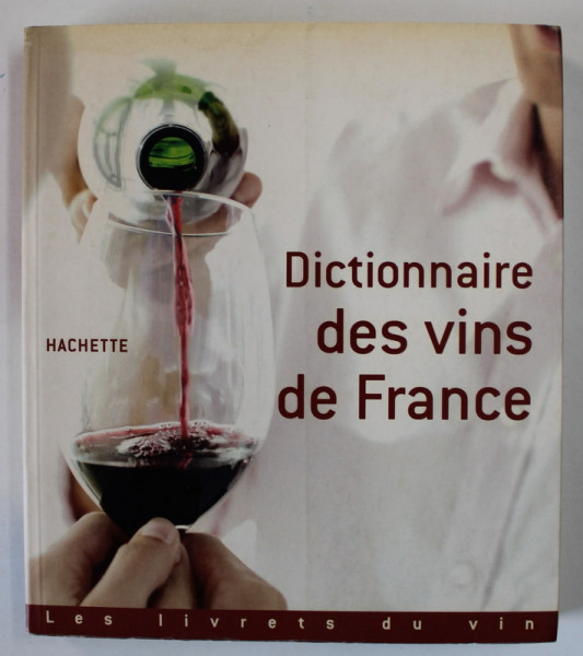 DICTIONNAIRE DES VINS DE FRANCE , 2005